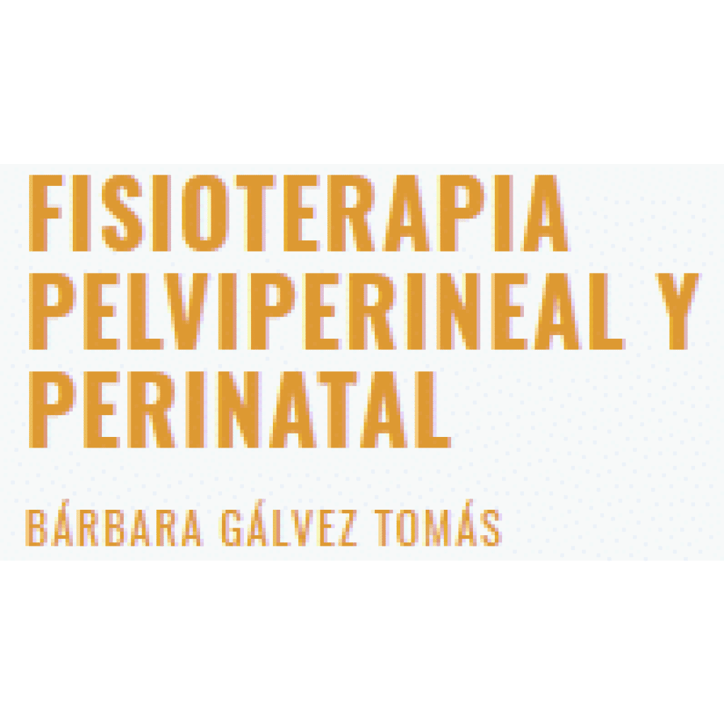 Bárbara Gálvez Tomás, Fisioterapia Pelviperineal y Perinatal